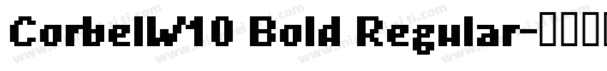 CorbelW10 Bold Regular字体转换
